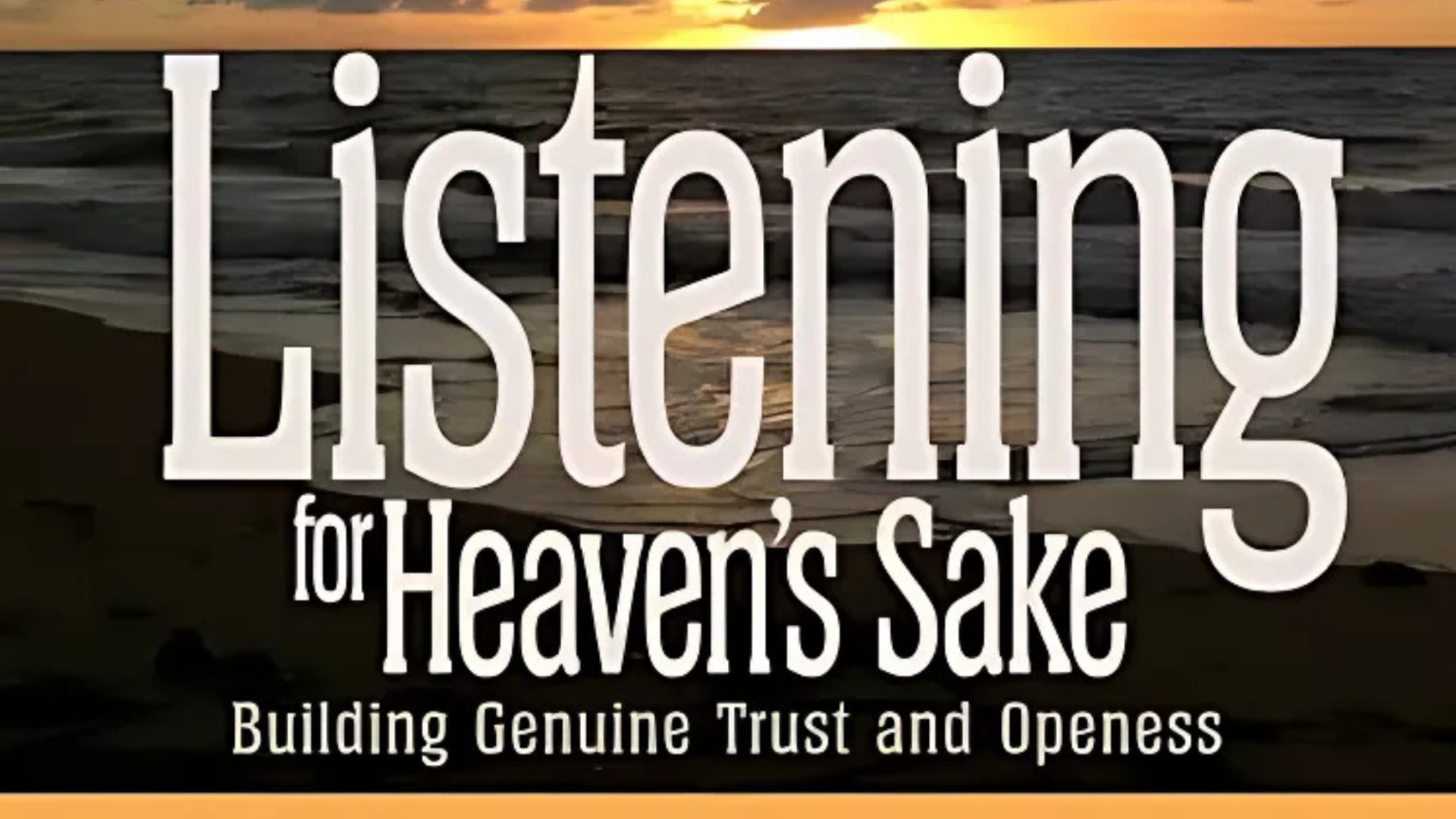 Listening For Heaven's Sake